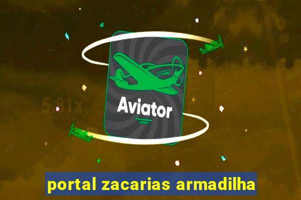 portal zacarias armadilha